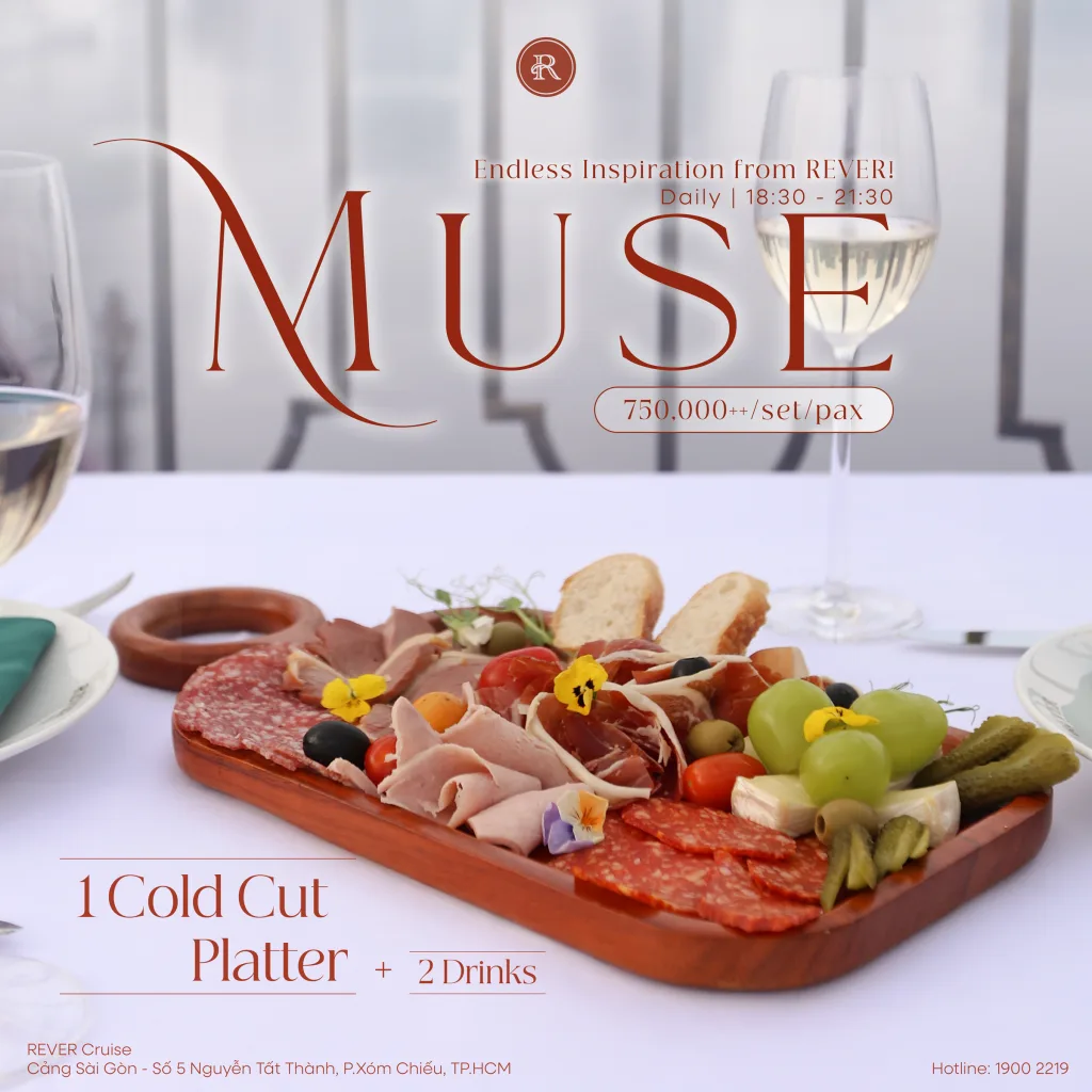 MUSE - NGUỒN CẢM HỨNG BẤT TẬN LÀM NÊN HẢI TRÌNH LUNG LINH! - Du thuyền Sài Gòn REVER Cruises MUSE - NGUỒN CẢM HỨNG BẤT TẬN LÀM NÊN HẢI TRÌNH LUNG LINH! - Du thuyền Sài Gòn REVER Cruises
